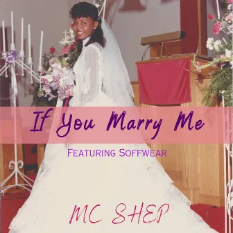 If You Marry Me by MC Shep