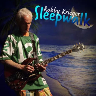 Sleepwalk by Robby Krieger