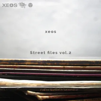 Street Files, Vol. 2 by Xeos