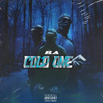 Cold One by B.A