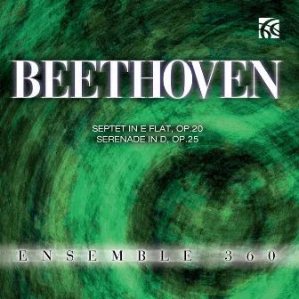 Beethoven: Septet in E-Flat Major & Serenade in D Major by Ensemble 360