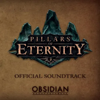 Pillars of Eternity (Official Soundtrack) by Justin Bell