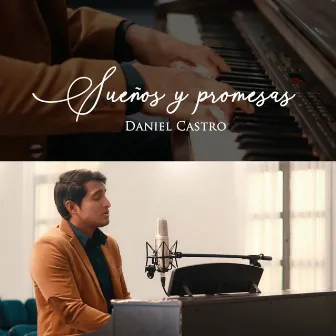 Sueños y Promesas (Acoustic Version) by Daniel Castro