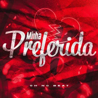 Minha Preferida by Gh no Beat