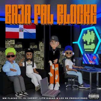 Baja Pal Bloque by WW Flacko