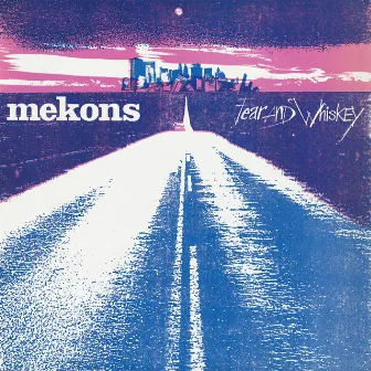 Fear and Whiskey by Mekons