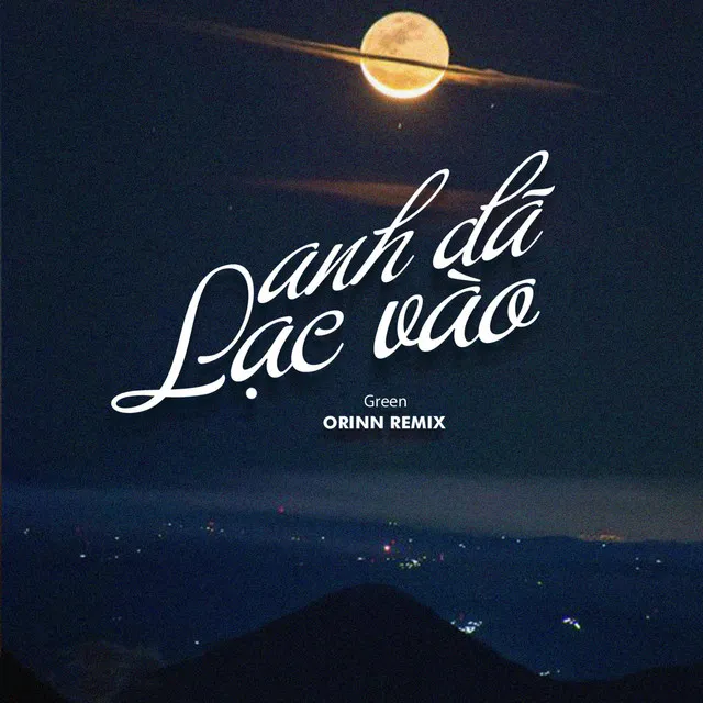 Anh Đã Lạc Vào (Remix)