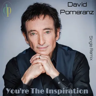 You're The Inspiration by David Pomeranz