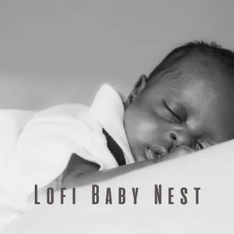 Lofi Baby Nest: Cozy Vibes for Naptime by Baby Shusher