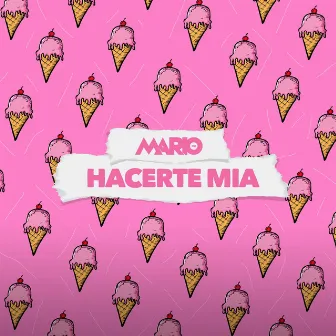 Hacerte Mia by Mario MC