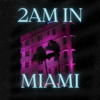 2AM In Miami EP by Frizz Gualo