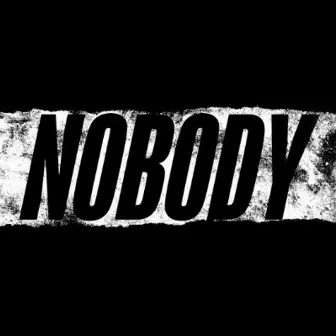 NOBODY by Bands Enterprises