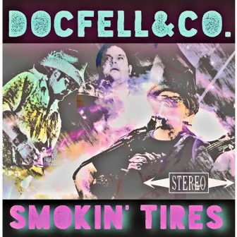 Smokin' Tires by DocFell & Co.