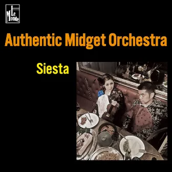 Siesta by Authentic Midget Orchestra