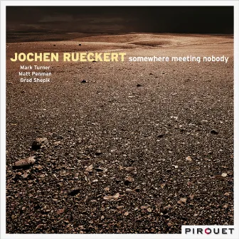 Somewhere Meeting Nobody by Jochen Rueckert