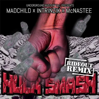 Hulk Smash (Rideout Remix) by Madchild