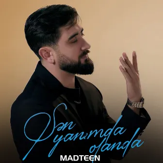 Sən Yanımda Olanda by MadTeen