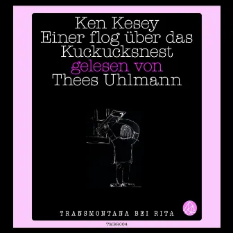 Einer flog über das Kuckucksnest (Ungekürzt) by Ken Kesey