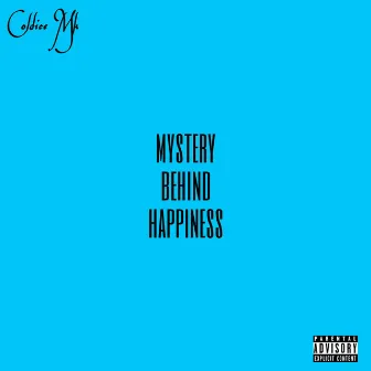 Mystery Behind Happiness by Coldice Mk