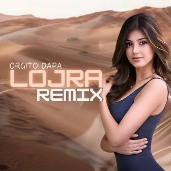 LOJRA (Remix) by Orgito Dapa