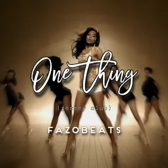 1 Thing (Jersey Club) by Fazobeats