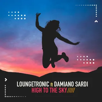 High to the Sky by Loungetronic