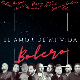 El amor de mi vida (Bolero) by Dani Carrasco