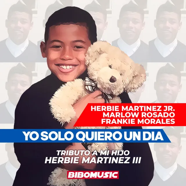 Yo Solo Quiero un Dia: Tributo a Mi Hijo Herbie Martinez III