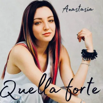 Quella forte by Anastasia