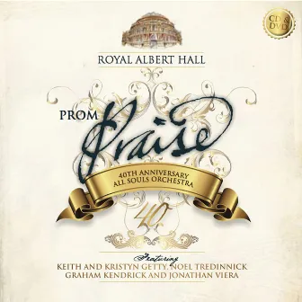 Prom Praise 40th Anniversary by All Souls Orchestra