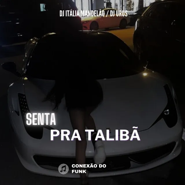 Senta pra Talibã