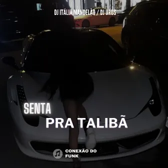 Senta pra Talibã by DJ Itália Mandelão