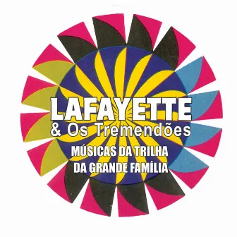 Músicas da Trilha da Grande Família by Lafayette e os Tremendões