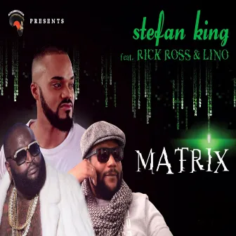 Matrix (feat. Rick Ross, Lino) [French Version] by Stefan King