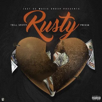 Rusty by Trill Spiffy