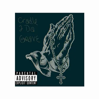 Cradle 2 Da Grave by Delarry A Carter