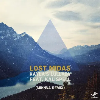 Kayla's Lullaby (MIKNNA Remix) by Lost Midas