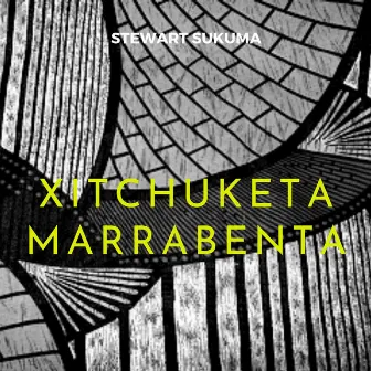 Xitchuketa Marrabenta by Stewart Sukuma