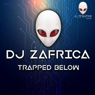 Trapped Below by DJ ZAfrica