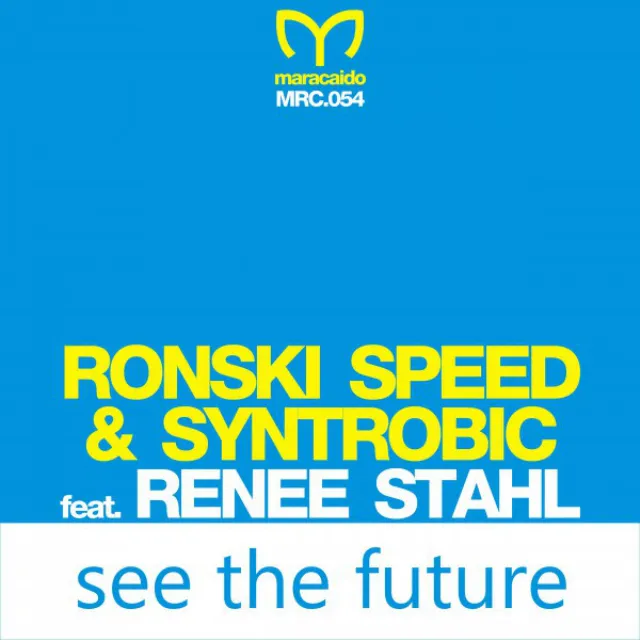 See the Future (feat. Renee Stahl)