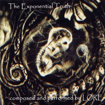 The Exponential Truth by Lore