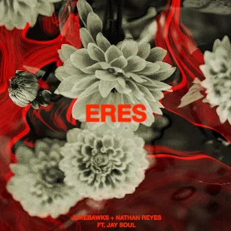 Eres by Nathan Reyes