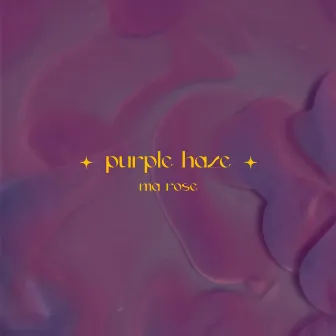 Purple Haze by MA ROSE