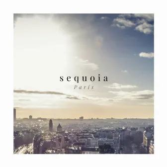 Paris by Sequoia