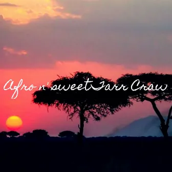 Afro n' sweet by Tarr Craw