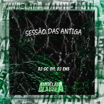 Sessão das Antiga by DJ GC 011