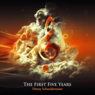 The First Five Years by Denny Schneidemesser