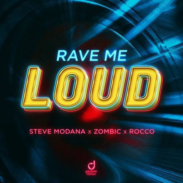 Rave Me Loud