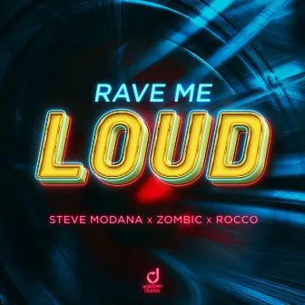 Rave Me Loud by Steve Modana