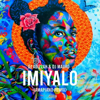 Imiyalo (Amapiano Mix) by Dj Mauro